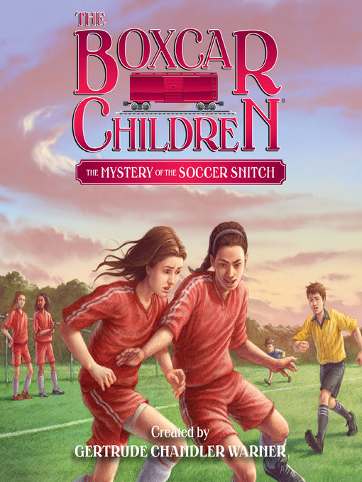 Title details for The Mystery of the Soccer Snitch by Gertrude Chandler Warner - Available